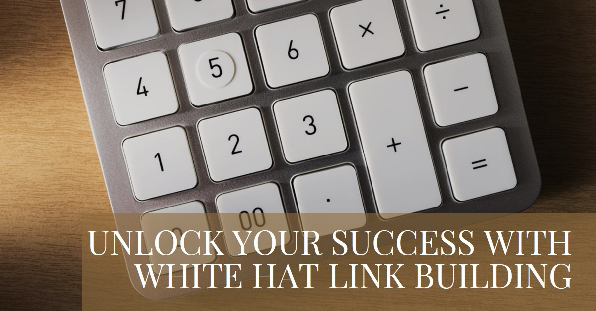 Unlocking Success with White Hat Link Building Services