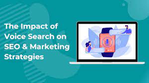 The Impact of Voice Search in SEO and Marketing