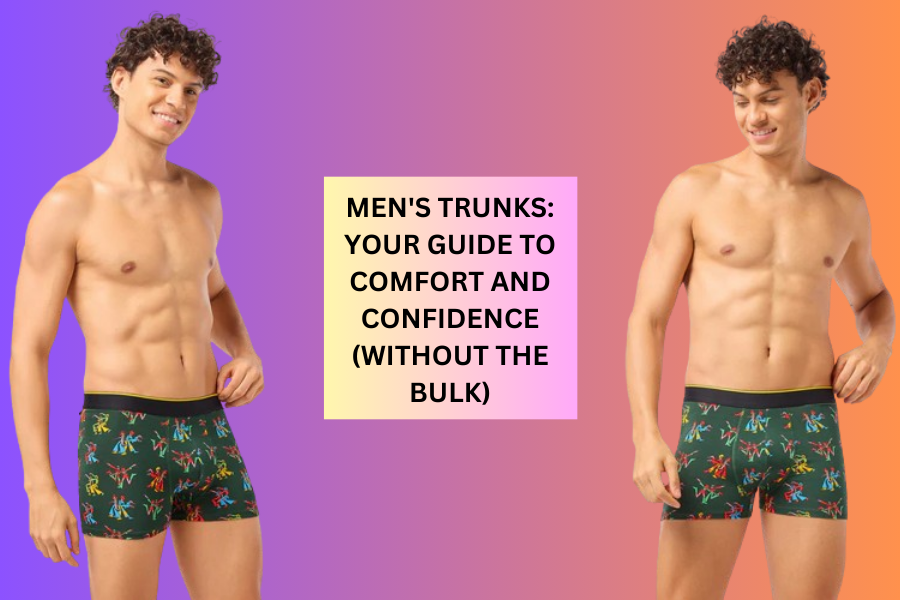 Men’s Trunks: Your Guide to Comfort and Confidence